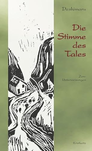 Die Stimme des Tales: Zen-Unterweisungen von Kristkeitz Werner