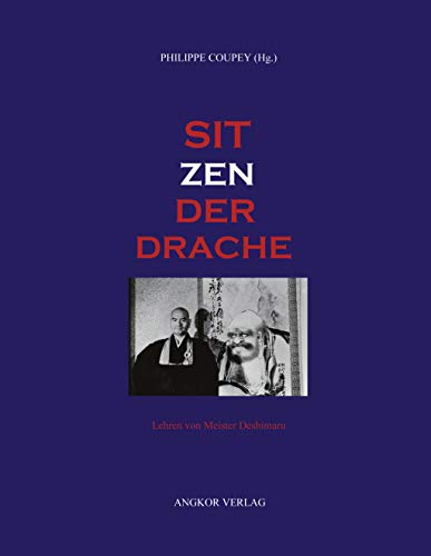 Sitzender Drache. Lehren von Meister Deshimaru.: Lehren von Meister Taisen Deshimaru von Books on Demand