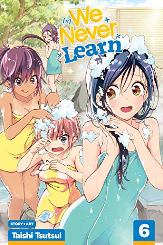 We Never Learn, Vol. 6: Blooming in the Hot Spring Water Are Traces of a Genius's [X] (WE NEVER LEARN GN, Band 6) von Simon & Schuster
