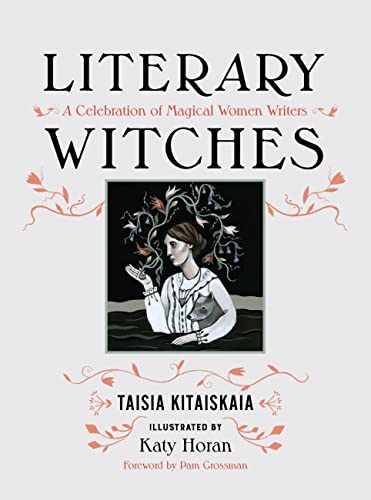 Literary Witches: A Celebration of Magical Women Writers von Hachette Book Group USA