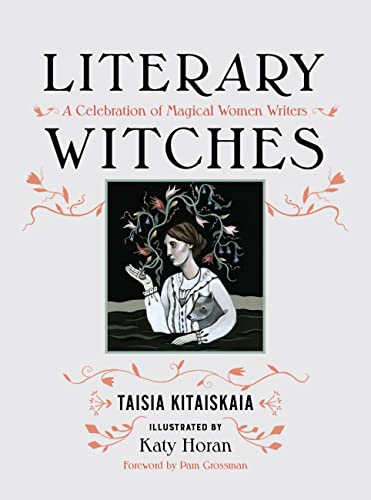 Literary Witches: A Celebration of Magical Women Writers