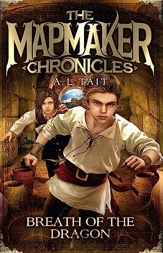 Breath of the Dragon: The Mapmaker Chronicles Book 3 - the bestselling series for fans of Emily Rodda and Rick Riordan