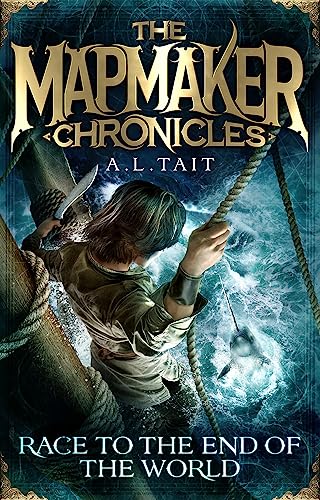 Race to the End of the World: The Mapmaker Chronicles Book 1 - a bestselling adventure for fans of Emily Rodda and Rick Riordan