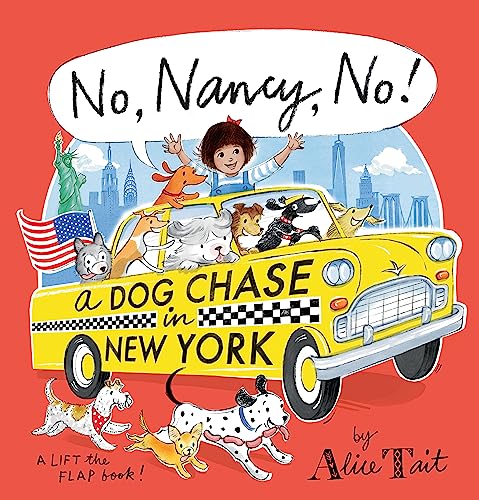 No, Nancy, No! A Dog Chase in New York: The third Nancy adventure full of lift-the-flap fun von WALKER BOOKS
