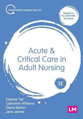 Acute and Critical Care in Adult Nursing (Transforming Nursing Practice) von Learning Matters