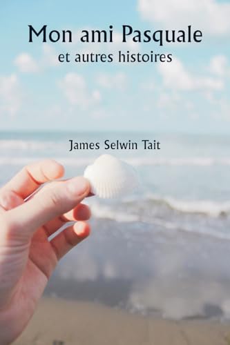 Mon ami Pasquale et autres histoires von Writat
