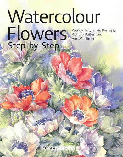 Watercolour Flowers Step-By-Step (Step-by-step Leisure Arts) von Search Press
