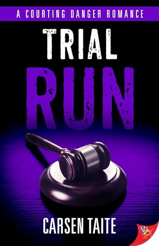 Trial Run (Courting Danger, 3, Band 3) von Bold Strokes Books