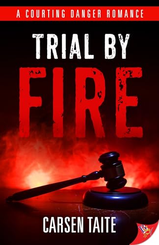 Trial by Fire (Courting Danger, Band 1)