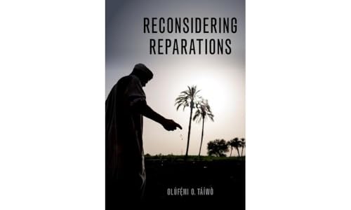 Reconsidering Reparations (Philosophy of Race)