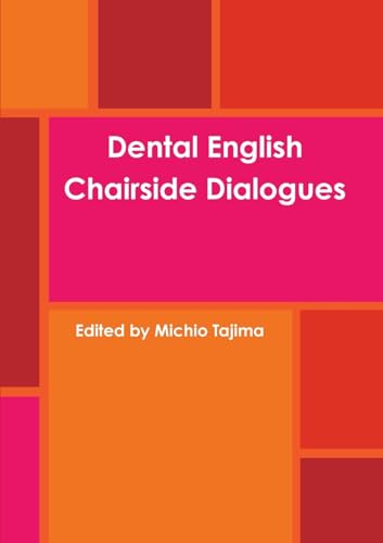 Dental English: Chairside Dialogues von Lulu
