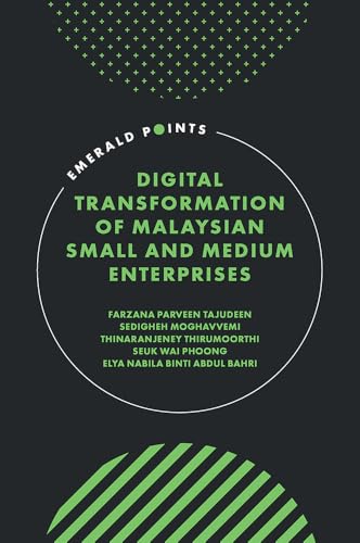 Digital Transformation of Malaysian Small and Medium Enterprises (Emerald Points) von Emerald Publishing Limited