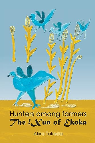 Hunters among Farmers: The !Xun of Ekoka