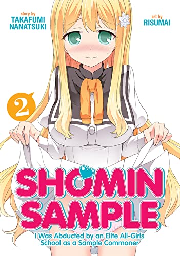 Shomin Sample: I Was Abducted by an Elite All-Girls School as a Sample Commoner Vol. 2 von Seven Seas