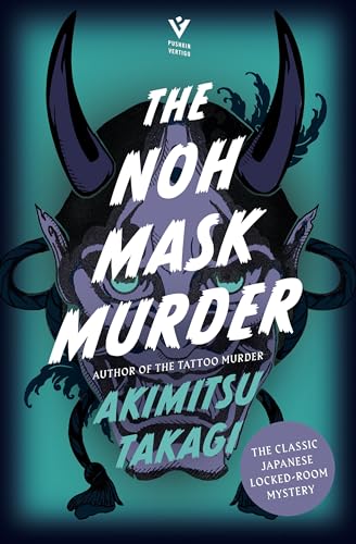 The Noh Mask Murder (Classic Japanese Locked-room Mysteries) von Pushkin Press