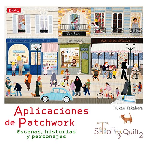 Aplicaciones de patchwork : story quilt 2 : escenas, historias y personajes von -99999