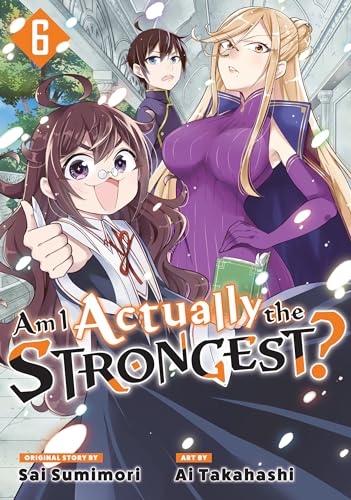 Am I Actually the Strongest? 6 (Manga) (Am I Actually the Strongest? (Manga), Band 6)