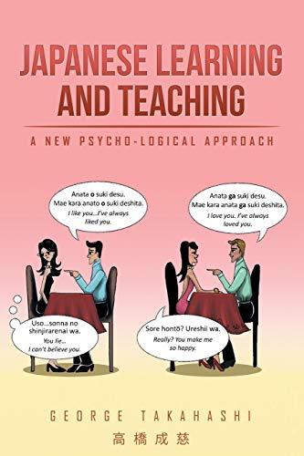 Japanese Learning and Teaching: A New Psycho-logical Approach
