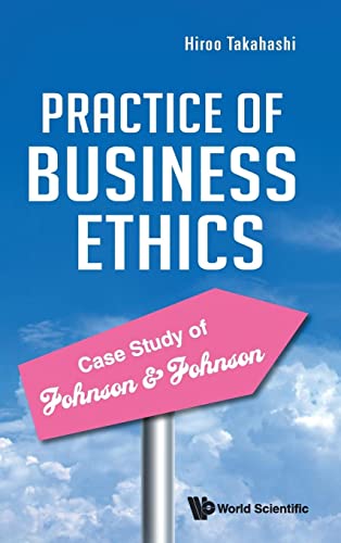 Practice Of Business Ethics - Case Study Of Johnson & Johnson von WSPC