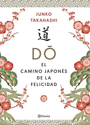 Do. El camino japonés de la felicidad (No Ficción) von Editorial Planeta