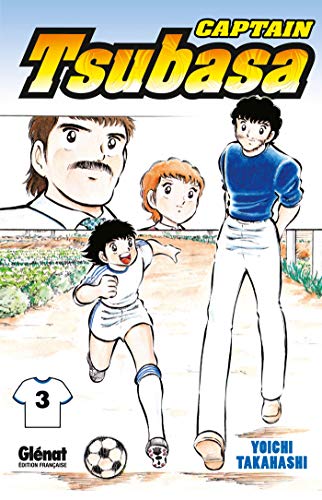 Captain Tsubasa - Tome 03: Une lutte acharnée