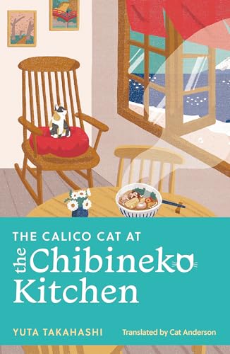 The Calico Cat at the Chibineko Kitchen: Yuta Takahashi The Calico Cat at the Chibineko Kitchen: Yuta Takahashi von John Murray
