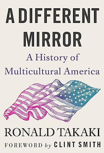 A Different Mirror: A History of Multicultural America