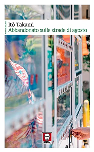 Abbandonato sulle strade di agosto (Contemporanea)