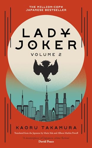 Lady Joker: Volume 2: The Million Copy Bestselling 'Masterpiece of Japanese Crime Fiction' Lady Joker: Volume 2: The Million Copy Bestselling 'Masterpiece of Japanese Crime Fiction'