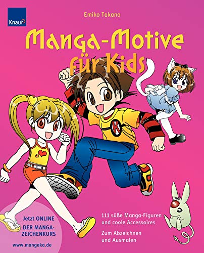 Manga-Motive für Kids: 111 süße Manga-Figuren und coole Accessoires Zum Abzeichnen und Ausmalen von Knaur Kreativ