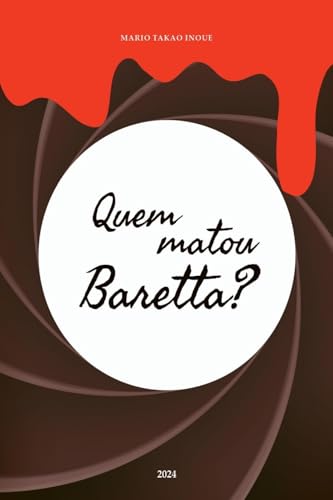 Quem Matou Baretta? von Clube de Autores