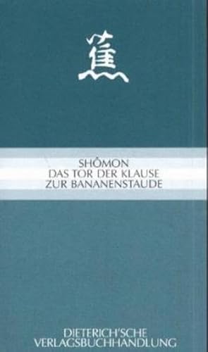 Shomon 1: Das Tor der Klause zur Bananenstaude von Dieterich'sche