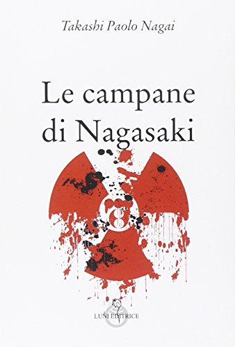 Le campane di Nagasaki (Sol Levante) von Luni Editrice