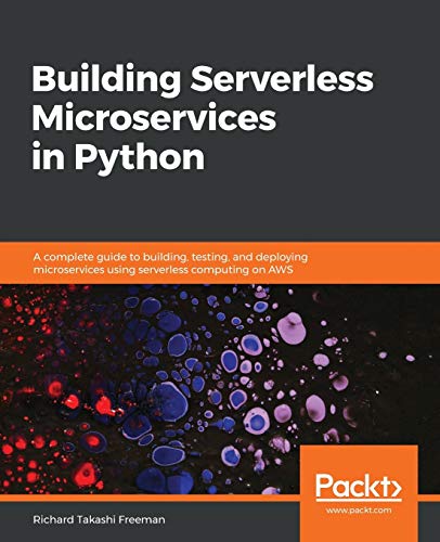 Building Serverless Microservices in Python von Packt Publishing
