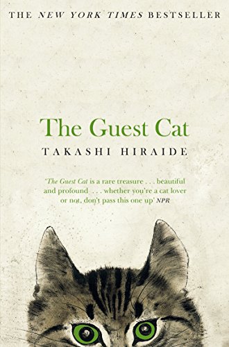 The Guest Cat [Paperback] [Jan 01, 2017] Takashi Hiraide von Pan Macmillan