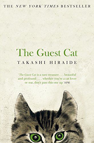 The Guest Cat: Takashi Hiraide (Aziza's Secret Fairy Door, 329) von Picador