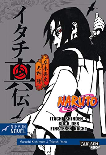 Naruto Itachi Shinden - Buch der finsteren Nacht (Nippon Novel) von Carlsen Verlag GmbH