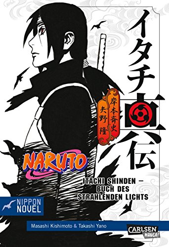 Naruto Itachi Shinden - Buch des strahlenden Lichts (Nippon Novel) von CARLSEN MANGA
