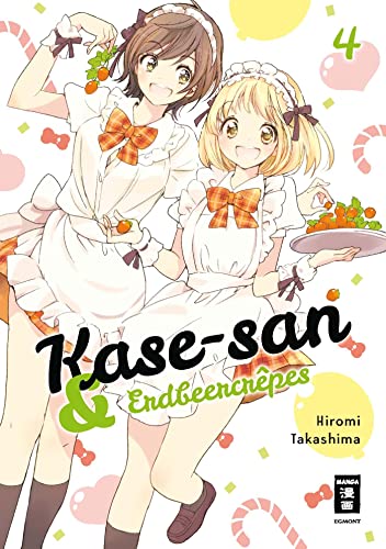 Kase-san 04: und Erdbeercrêpes (04) von Egmont Manga