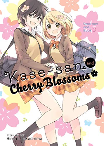 Kase-san and Cherry Blossoms (Kase-san and... Book 5) von Seven Seas