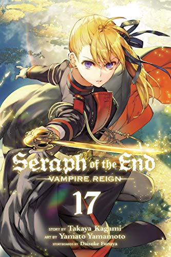 Seraph of the End, Vol. 17: Vampire Reign (SERAPH OF END VAMPIRE REIGN GN, Band 17)