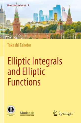 Elliptic Integrals and Elliptic Functions (Moscow Lectures, Band 9) von Springer