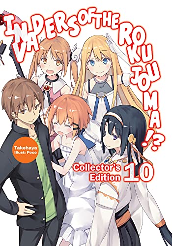 Invaders of the Rokujouma!? Collector's Edition 10 (Light Novel) (INVADERS OF ROKUJOUMA COLL ED LIGHT NOVEL SC)