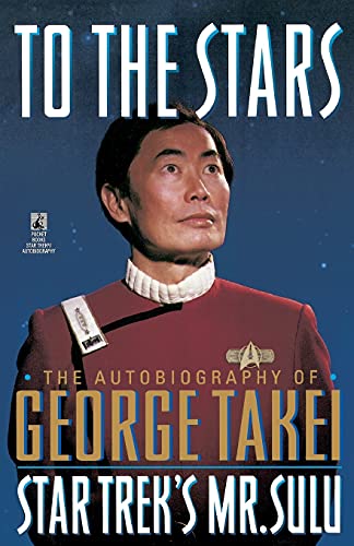 To the Stars: The Autobiography of George Takei, Star Trek's Mr. Sulu von Pocket Books/Star Trek
