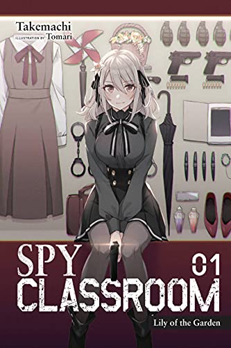 Spy Classroom, Vol. 1 (light novel): Lily of the Garden (SPY CLASSROOM LIGHT NOVEL SC, Band 1) von Yen Press