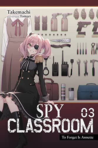 Spy Classroom, Vol. 3 (light novel): Volume 3 (SPY CLASSROOM LIGHT NOVEL SC, Band 3)