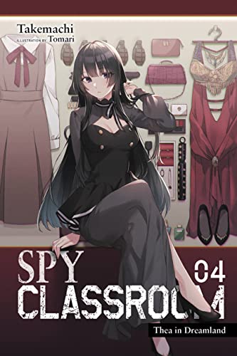 Spy Classroom, Vol. 4 (light novel): Thea in Dreamland (SPY CLASSROOM LIGHT NOVEL SC)
