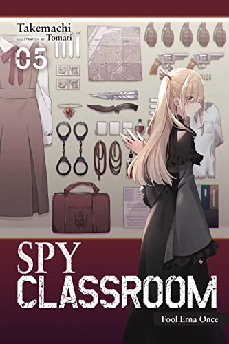 Spy Classroom, Vol. 5 (light novel): Fool Erna Once (SPY CLASSROOM LIGHT NOVEL SC, Band 5) von Yen Press