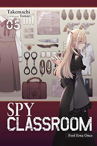 Spy Classroom, Vol. 5 (light novel): Fool Erna Once (SPY CLASSROOM LIGHT NOVEL SC, Band 5)
