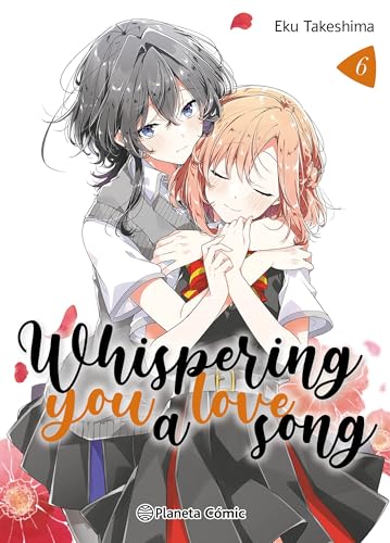 Whispering you a Love Song nº 06 (Manga Yuri, Band 6) von Planeta Cómic